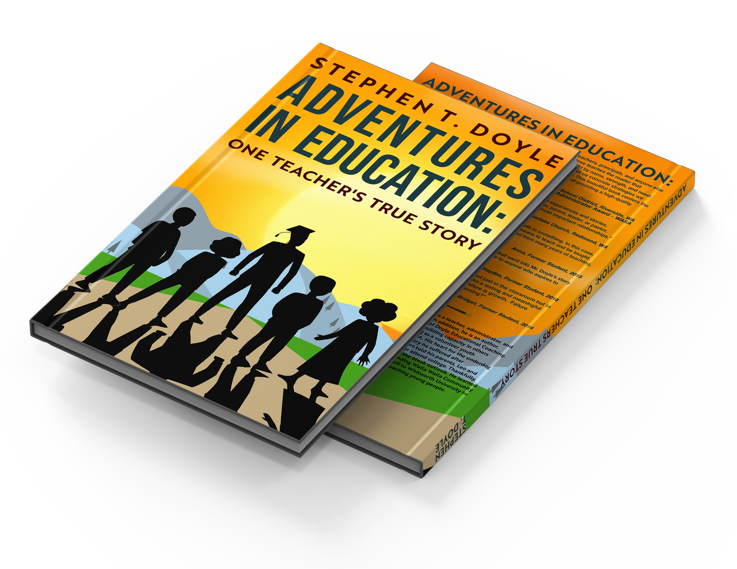 Adventures in Education: One Teacher&rsquo;s True Story, by Dr. Stephen T. Doyle